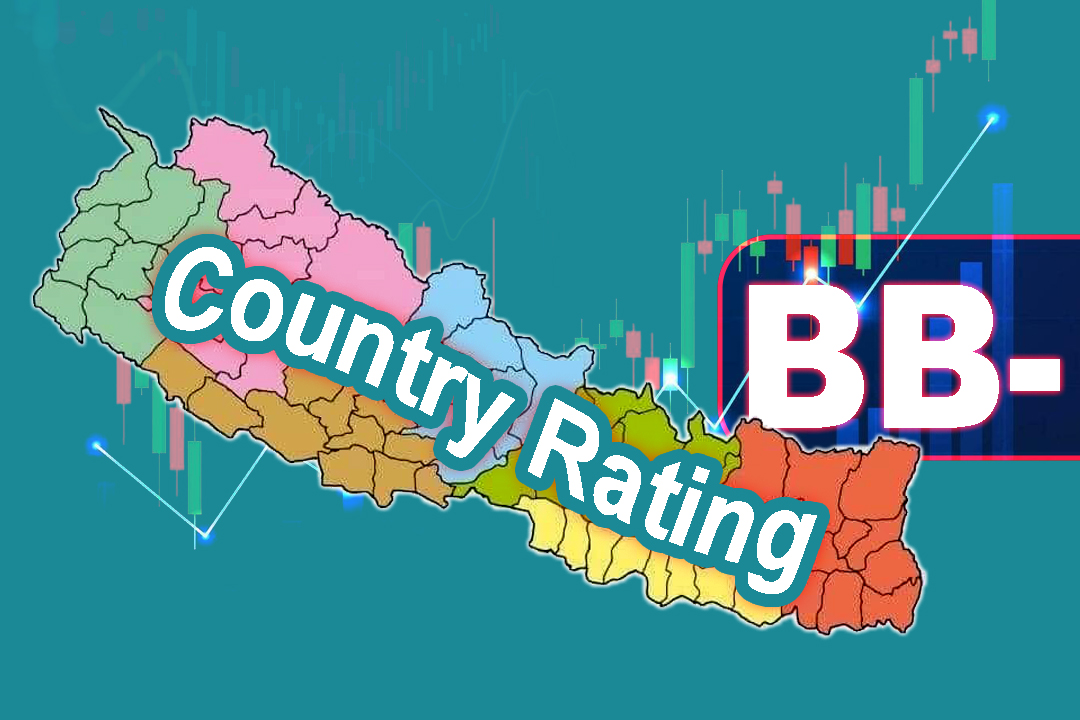 नेपालले पाएको कन्ट्री रेटिङ ‘डबल बी माइनस’ले पूँजी बजारलाई कस्तो असर गर्छ? विज्ञका यस्ता  तर्क